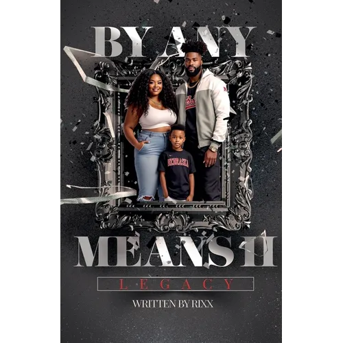 By Any Means II: Legacy - Paperback