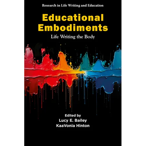 Educational Embodiments: Life Writing the Body - Paperback