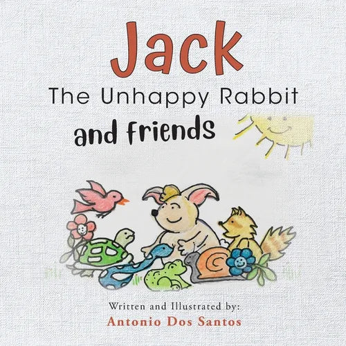 Jack the Unhappy Rabbit and Friends - Paperback