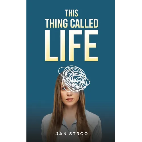 This Thing Called Life - Paperback