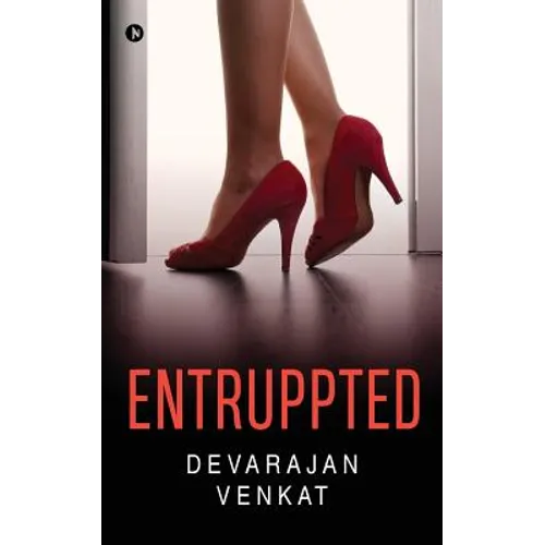 Entruppted: Where Entrepreneurship is Interrupted - Paperback