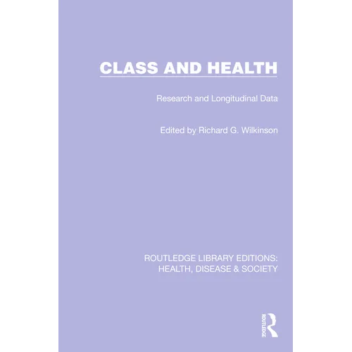 Class and Health: Research and Longitudinal Data - Paperback