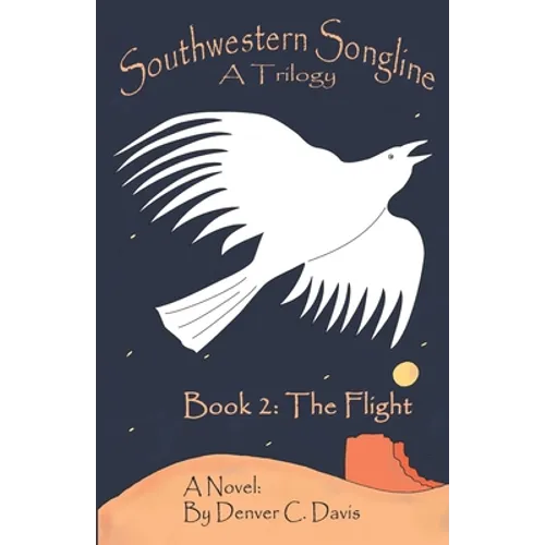 Southwestern Songline Book 2 'The Flight' - Paperback
