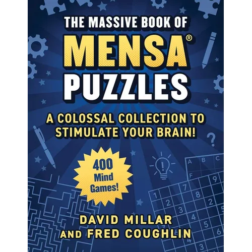 Massive Book of Mensa(r) Puzzles (4 Books in 1!): 400 Mind Games!--A Colossal Collection to Stimulate Your Brain! - Paperback
