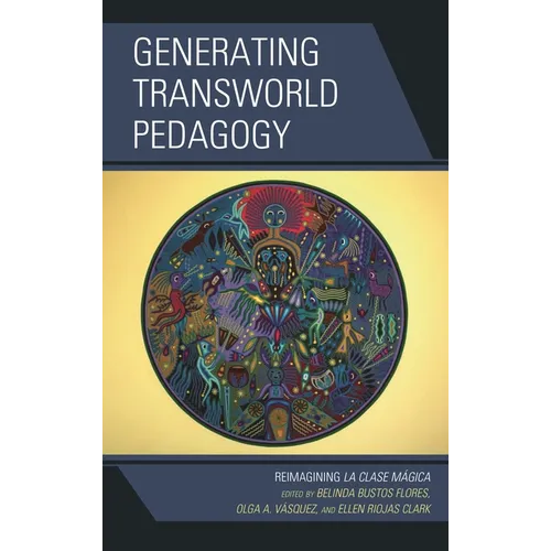 Generating Transworld Pedagogy: Reimagining La Clase Mágica - Paperback