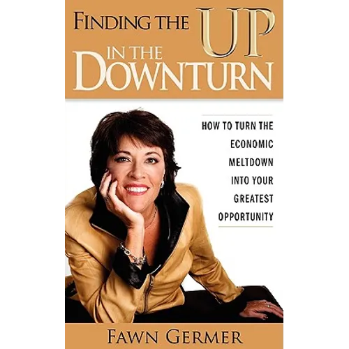 Finding the UP in the Downturn - Paperback