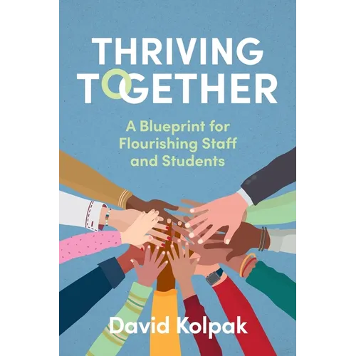 Thriving Together: A blueprint for flourishing staff and students - Paperback