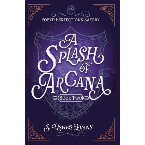 A Splash of Arcana: A Cozy Fantasy Mystery - Hardcover