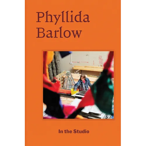 In the Studio: Phyllida Barlow - Hardcover