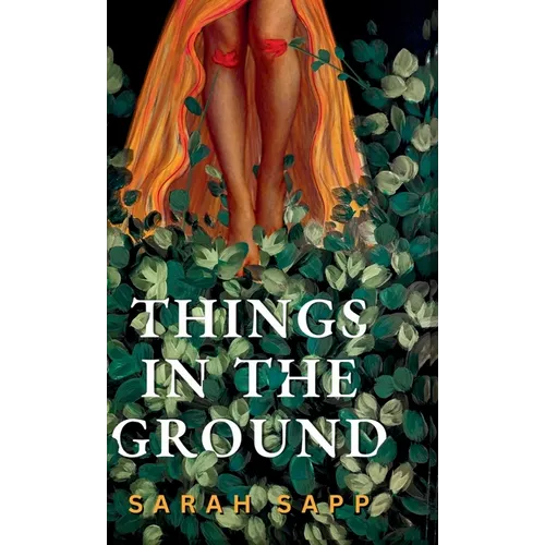 Things in the Ground - Hardcover