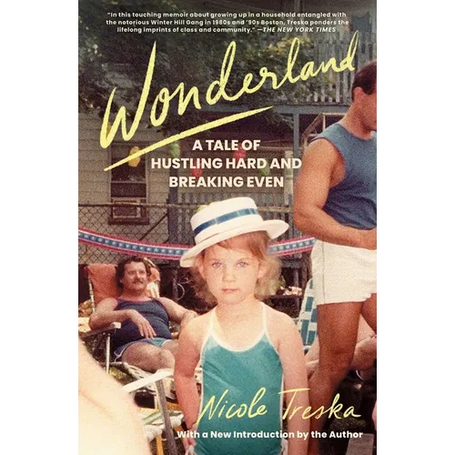 Wonderland: A Tale of Hustling Hard and Breaking Even - Paperback
