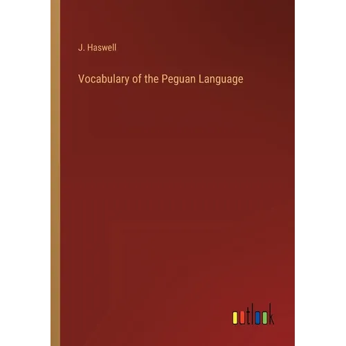 Vocabulary of the Peguan Language - Paperback