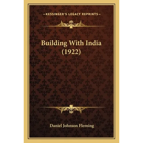 Building With India (1922) - Paperback