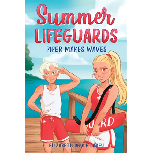 Summer Lifeguards: Piper Makes Waves - Paperback
