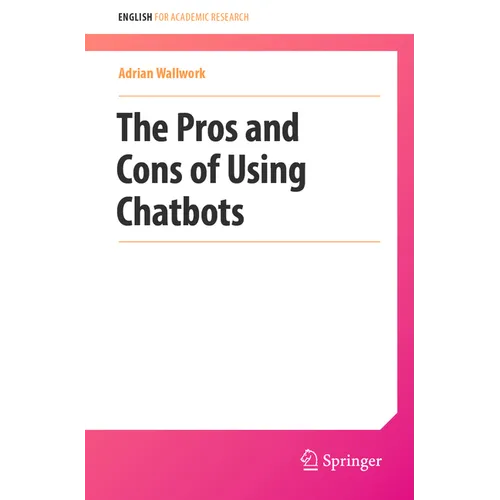 The Pros and Cons of Using Chatbots - Paperback