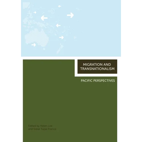 Migration and Transnationalism: Pacific Perspectives - Paperback