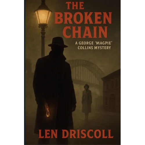 The Broken Chain: a George 'Magpie' Collins mystery - Paperback