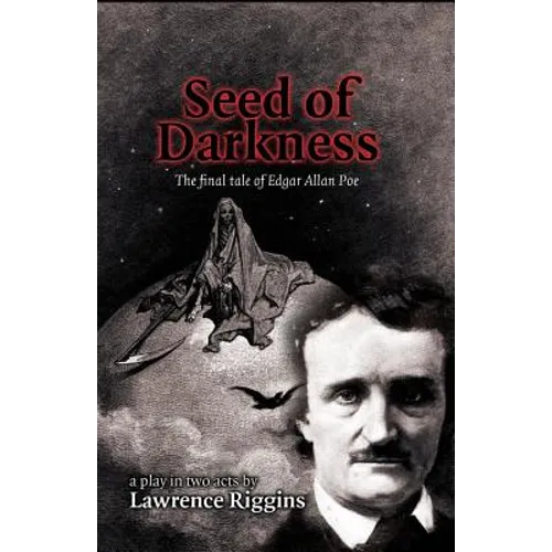 Seed of Darkness: The Final Tale of Edgar Allan Poe - Paperback