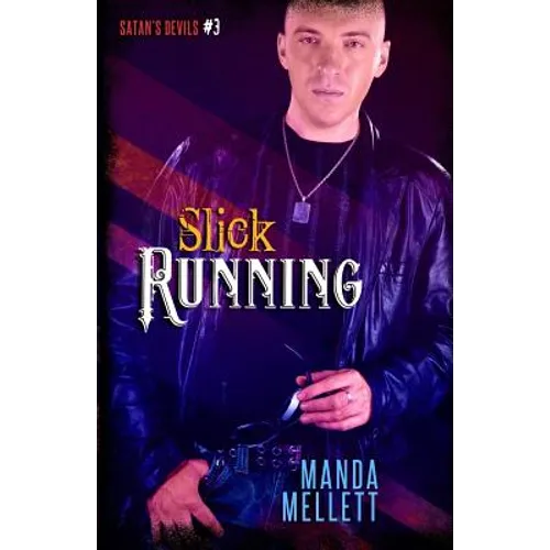 Slick Running (Satan's Devils #3) - Paperback
