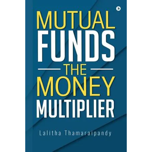 Mutual Funds: The Money Multiplier - Paperback