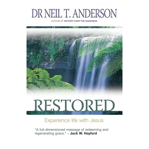 Restored: 7 Steps to Freedom in Christ - Paperback