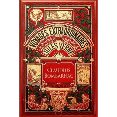 Claudius Bombarnac: The Adventures of a Special Correspondent - Paperback