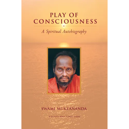 Play of Consciousness: A Spiritual Autobiography - Paperback