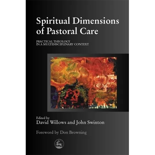 Spiritual Dimension of Pastoral Care: Better Days - Paperback