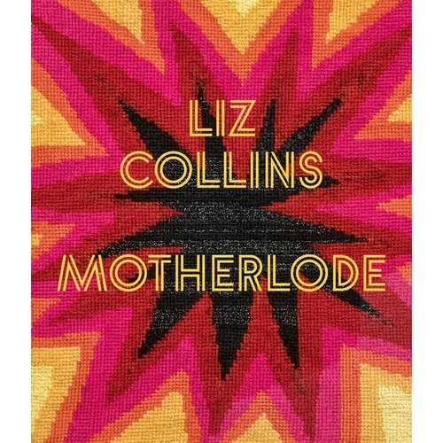 Liz Collins: Motherlode - Paperback