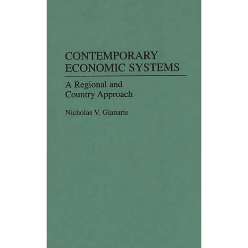 Contemporary Economic Systems: A Regional and Country Approach - Hardcover