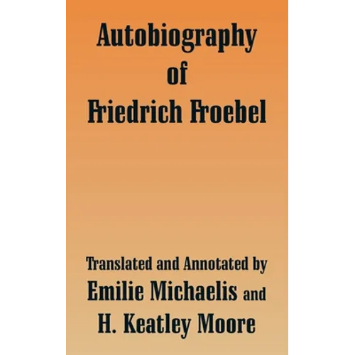 Autobiography of Friedrich Froebel