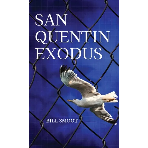 San Quentin Exodus - Hardcover