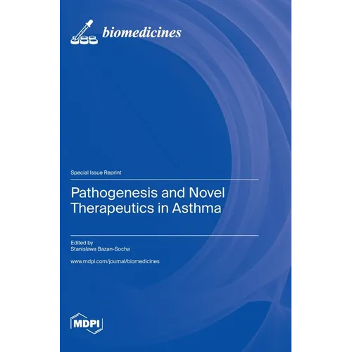 Pathogenesis and Novel Therapeutics in Asthma - Hardcover
