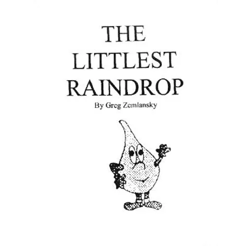 The Littlest Raindrop: a young children's book - Paperback