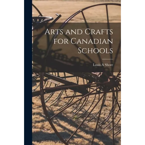 Arts and Crafts for Canadian Schools - Paperback