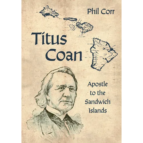 Titus Coan: Apostle to the Sandwich Islands - Paperback