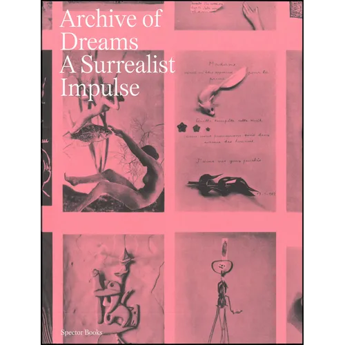 Archive of Dreams: A Surrealist Impulse - Paperback