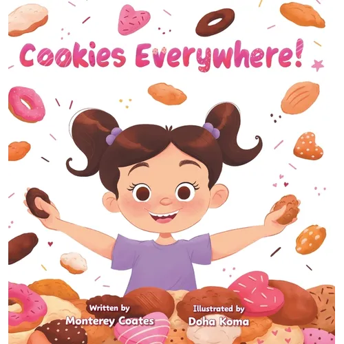 Cookies Everywhere! - Hardcover