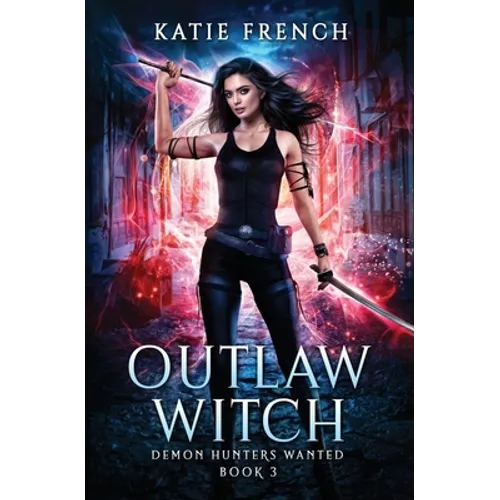 Outlaw Witch: A Demon Slayer Urban Fantasy - Paperback
