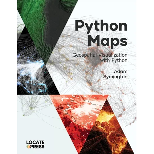 Python Maps: Geospatial Visualization with Python
