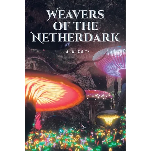 Weavers of the Netherdark - Paperback