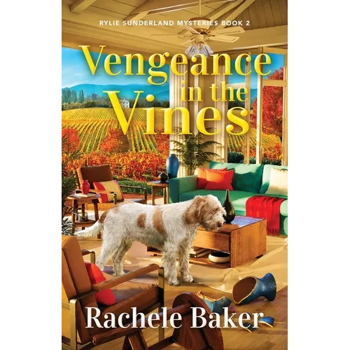 Vengeance in the Vines: Rylie Sunderland Mysteries Book 2 - Paperback