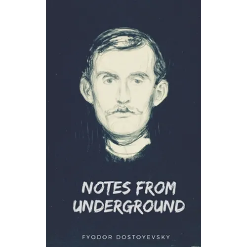 Notes from Underground - Hardcover