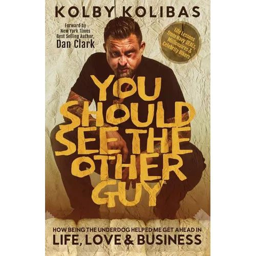 You Should See the Other Guy: How Being the Underdog Helped Me Get Ahead in Life, Love & Business - Paperback