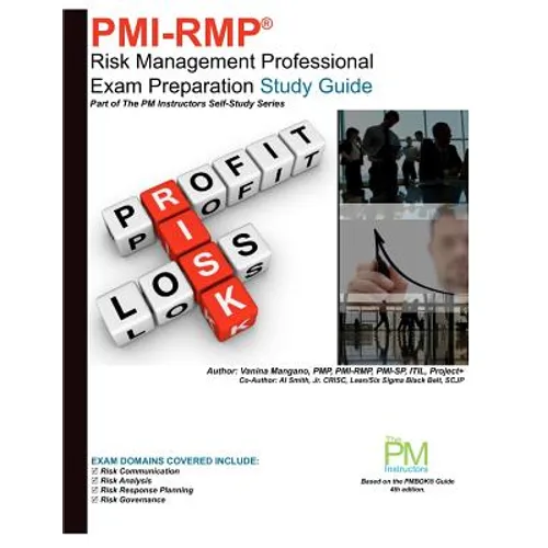 Pmi-Rmp: Risk Management Professional Exam Preparation Study Guide: Part of The PM Instructors Self-Study Series - Paperback
