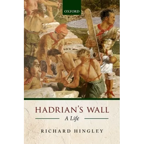 Hadrian's Wall: A Life - Paperback