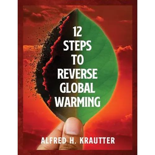 12 Steps to Reverse Global Warming - Paperback