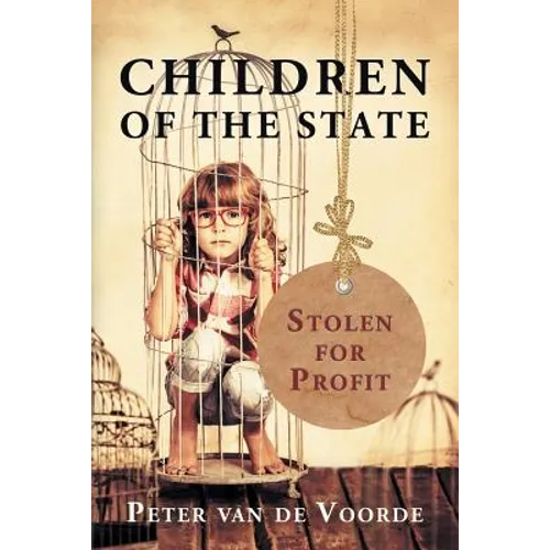 Children of the State: Stolen for Profit - Paperback