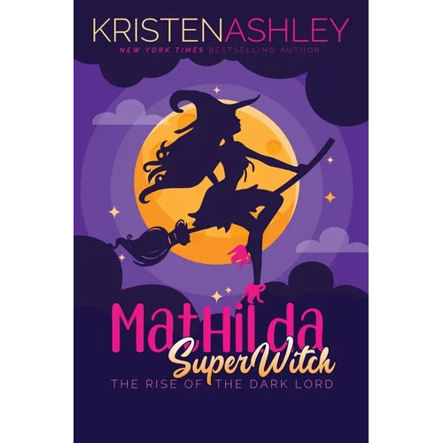 Mathilda, SuperWitch, Rise of the Dark Lord - Paperback