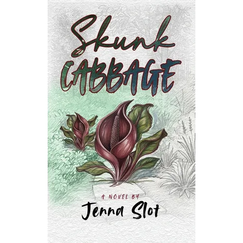 Skunk Cabbage - Hardcover